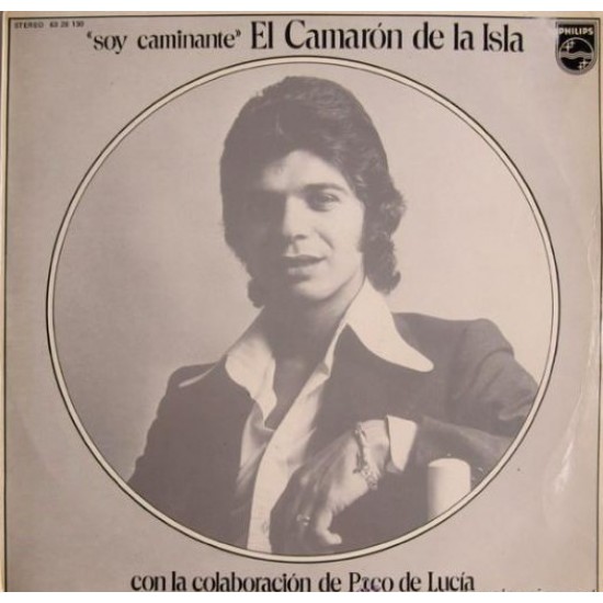 El Camarón De La Isla Con La Colaboración De Paco De Lucía - Soy Caminante (LP) El Camarón De La Isla Con La Colaboración De Paco De Lucía - Soy Caminante (LP)