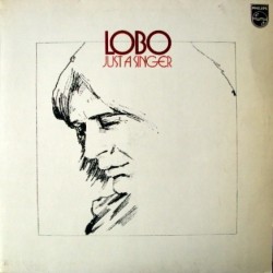 Lobo - Just A Singer (LP) Lobo - Just A Singer (LP)
