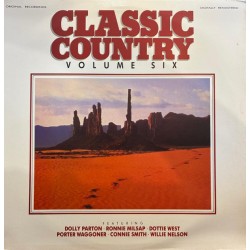 Classic Country Volume Six (LP - Compilation) Classic Country Volume Six (LP - Compilation)