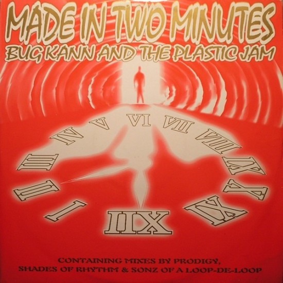 Bug Kann And The Plastic Jam ‎- Made In Two Minutes (Foul Play / The Prodigy / Shades Of Rhythm & Sonz Of A Loop-De-Loop Mixes) (12")