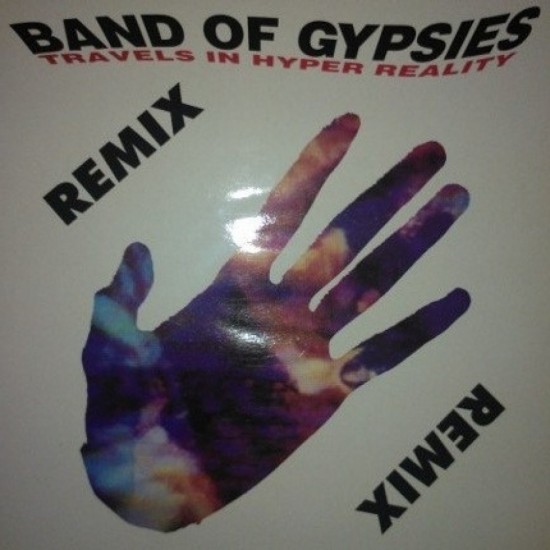 Band Of Gypsies - Travels In Hyper Reality (Remix) (12")*