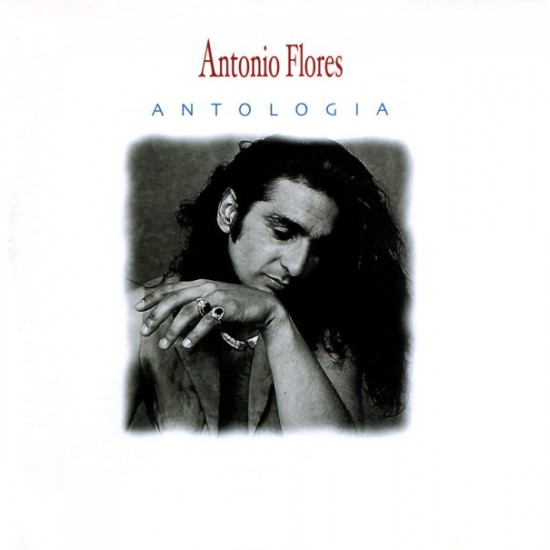 Antonio Flores - Antología (CD) Antonio Flores - Antología (CD)