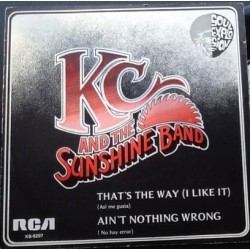 KC And The Sunshine Band - That's The Way (I Like It) (7" - Promo) KC And The Sunshine Band - That's The Way (I Like It) (7" - Promo)