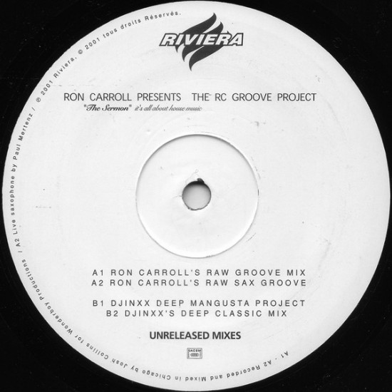 Ron Carroll Presents The RC Groove Project "The Sermon (It's All About House Music...) (Unreleased Mixes)" (12")