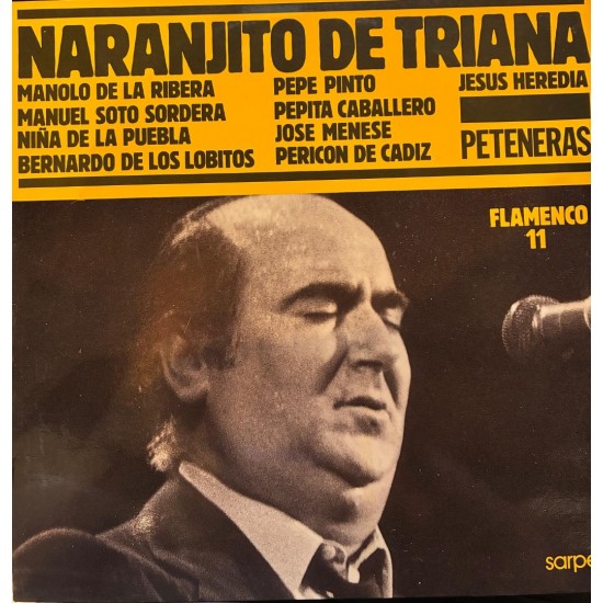 Naranjito De Triana, Pepita Caballero, Jesus Heredia, Pericón De Cádiz, Jose Menese, Naranjito De Triana, Manuel Soto Sordera, Niña De La Puebla, Bernardo El De Los Lobitos, Pepe Pinto, Manolo De La Ribera - Peteneras. Flamenco 11 (LP) Naranjito De Triana, Pepita Caballero, Jesus Heredia, Pericón De Cádiz, Jose Menese, Naranjito De Triana, Manuel Soto Sordera, Niña De La Puebla, Bernardo El De Los Lobitos, Pepe Pinto, Manolo De La Ribera - Peteneras. Flamenco 11 (LP)