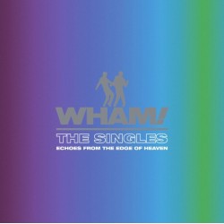 Wham! - The Singles - Echoes From The Edge Of Heaven (2xLP - Limited Edition - 140g - Gatefold - Blue) Wham! - The Singles - Echoes From The Edge Of Heaven (2xLP - Limited Edition - 140g - Gatefold - Blue)