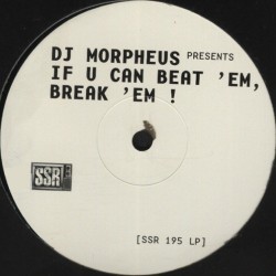 DJ Morpheus - If You Can Beat 'Em, Break 'Em! (2xLP) DJ Morpheus - If You Can Beat 'Em, Break 'Em! (2xLP)