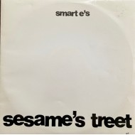 Smart E's ‎- Sesame's Treet (12")