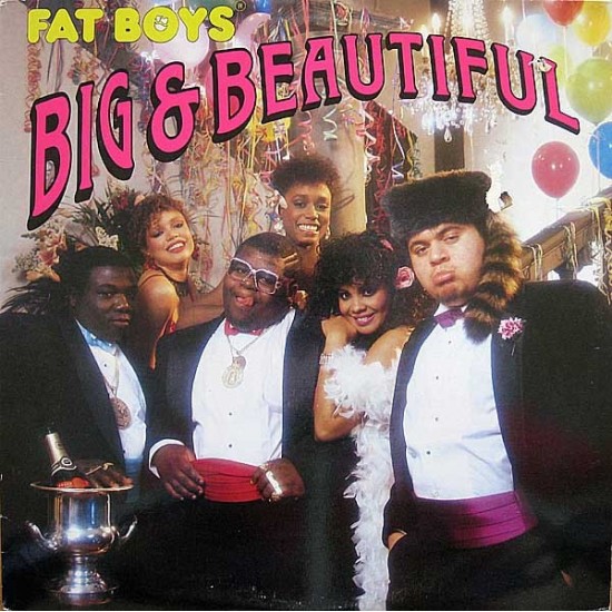 Fat Boys ‎"Big & Beautiful" (LP)