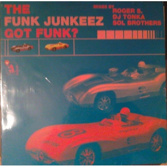 The Funkjunkeez "Got Funk?" (12")