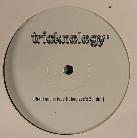 Tricknology - No. 6 (What Time Is Love) (12") Tricknology - No. 6 (What Time Is Love) (12")
