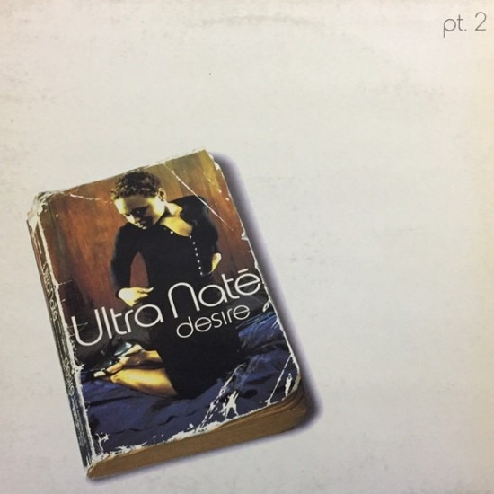 Ultra Naté ‎"Desire (Pt. 2)" (12")