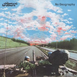 The Chemical Brothers - No Geography (2xLP-180g) The Chemical Brothers - No Geography (2xLP-180g)