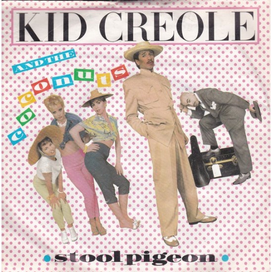 Kid Creole And The Coconuts - Stool Pigeon (7") Kid Creole And The Coconuts - Stool Pigeon (7")
