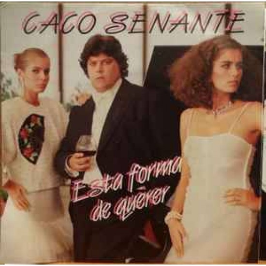 Caco Senante - Esta Forma De Querer (7")