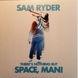 Sam Ryder "There's Nothing But Space, Man!" (LP - Color Azul) 