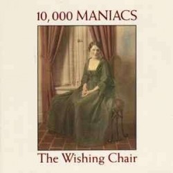 10,000 Maniacs ‎"The Wishing Chair" (CD)