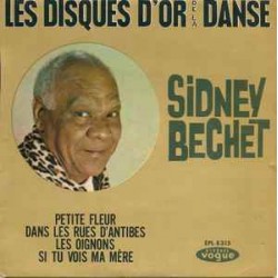 Sidney Bechet - Les Disques D'Or De La Danse  (7") Sidney Bechet - Les Disques D'Or De La Danse  (7")