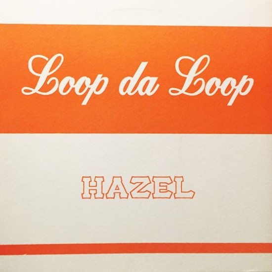 Loop Da Loop ‎"Hazel" (12")