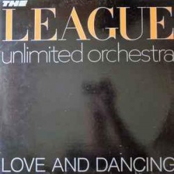 The League Unlimited Orchestra ‎"Love And Dancing" (LP)