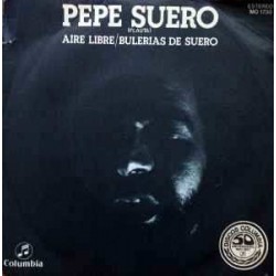 Pepe Suero - Aire Libre / Bulerias De Suero (7") Pepe Suero - Aire Libre / Bulerias De Suero (7")