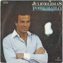 Julio Iglesias "Pobre Diablo" (7")