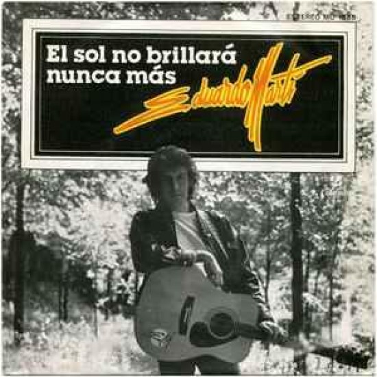 Eduardo Martí ‎"El Sol No Brillará Nunca Más" (7")