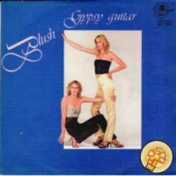 Blush - Gypsy Guitar (7") Blush - Gypsy Guitar (7")