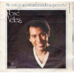 José Vélez - Me Estoy Acostumbrando A Quererte (7") José Vélez - Me Estoy Acostumbrando A Quererte (7")