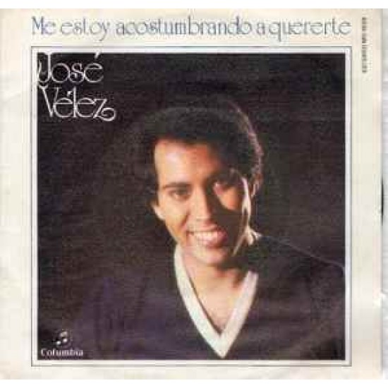 José Vélez ‎"Me Estoy Acostumbrando A Quererte" (7")