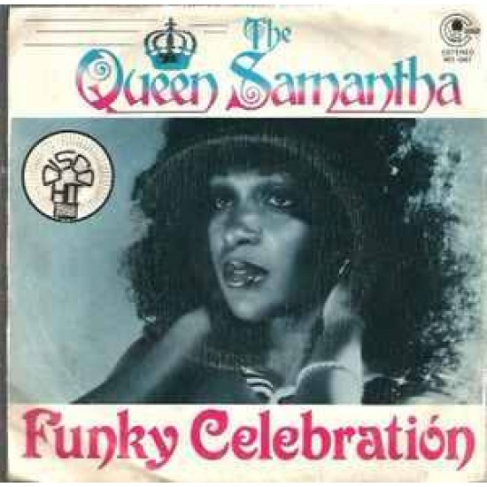 The Queen Samantha "Funky Celebration" (7")