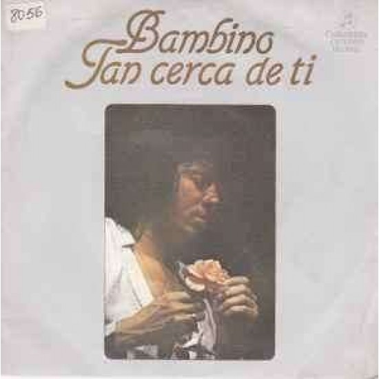 Bambino ‎"Tan Cerca De Ti" (7")