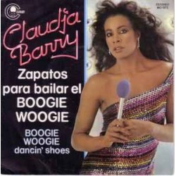 Claudja Barry - Zapatos Para Bailar El Boogie Boogie (Boogie Woogie Dancing Shoes) (7") Claudja Barry - Zapatos Para Bailar El Boogie Boogie (Boogie Woogie Dancing Shoes) (7")