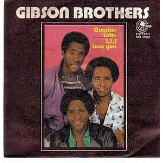 The Gibson Brothers "Quartier Latin" (7")