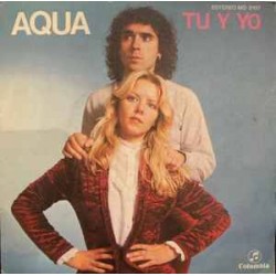 Aqua - Tu Y Yo (7") Aqua - Tu Y Yo (7")
