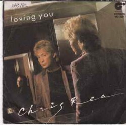 Chris Rea - Loving You  (7") Chris Rea - Loving You  (7")