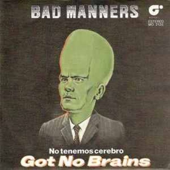 Bad Manners ‎"Got No Brains = No Tenemos Cerebro" (7")