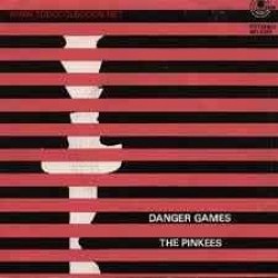 The Pinkees ‎"Danger Games" (7")