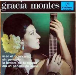Gracia Montes - Si En El Rocio Canto... / Sin Pensarlo / La Lumbre De Tu Cigarro / Era Un Pecado De Amor  (7") Gracia Montes - Si En El Rocio Canto... / Sin Pensarlo / La Lumbre De Tu Cigarro / Era Un Pecado De Amor  (7")