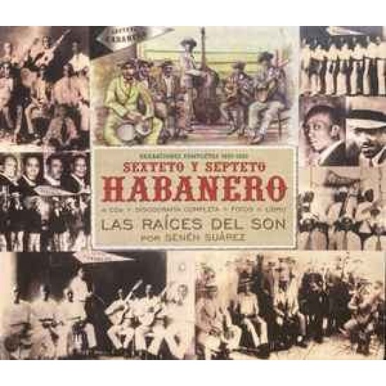 Sexteto Y Septeto Habanero "Grabaciones Completas 1925 - 1931" (4xCD + Discografia Completa + Fotos + Libro in box)