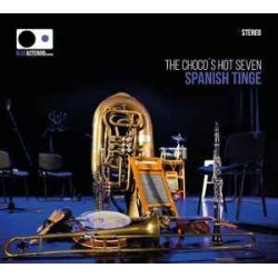 The Choco's Hot Seven - Spanish Tinge  (CD - Digipack) The Choco's Hot Seven - Spanish Tinge  (CD - Digipack)