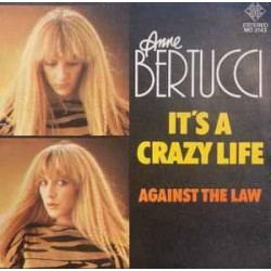 Anne Bertucci ‎"It's A Crazy Life" (7")
