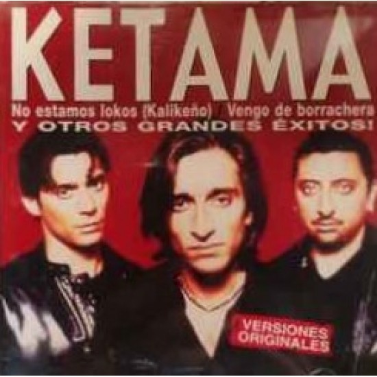 Ketama "No Estamos Locos (Kalikeño) / Vengo de Borrachera y Otros Grandes Éxitos!" (CD)