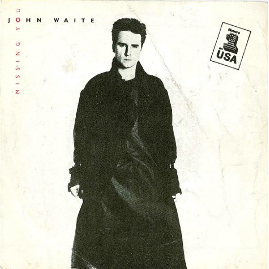 John Waite ‎"Missing You" (7")