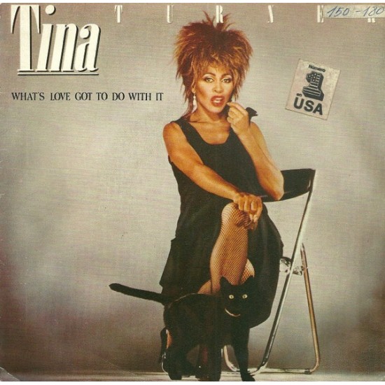 Tina Turner ‎"What's Love Got To Do With It" (7")
