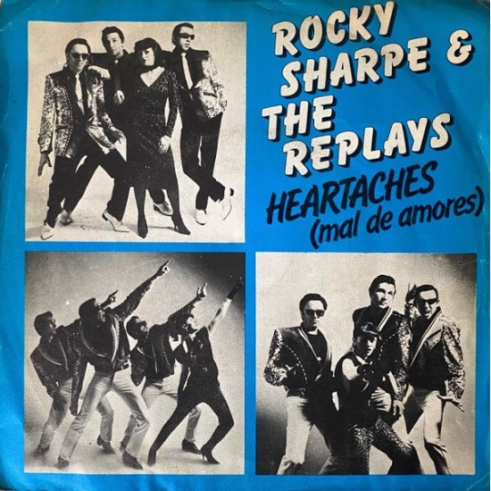 Rocky Sharpe & The Replays ‎"Heartaches = Mal De Amores" (7")