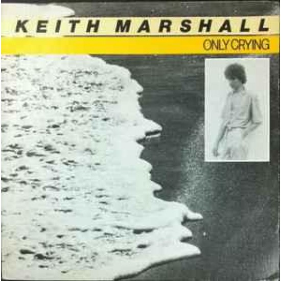 Keith Marshall ‎"Only Crying" (7")