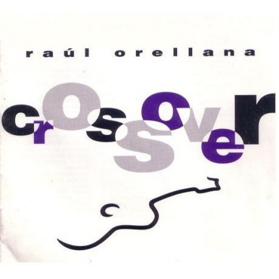 Raúl Orellana ‎"Crossover" (LP)