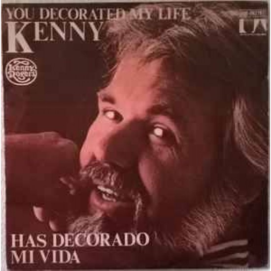 Kenny Rogers ‎"You Decorated My Life = Has Decorado Mi Vida" (7")