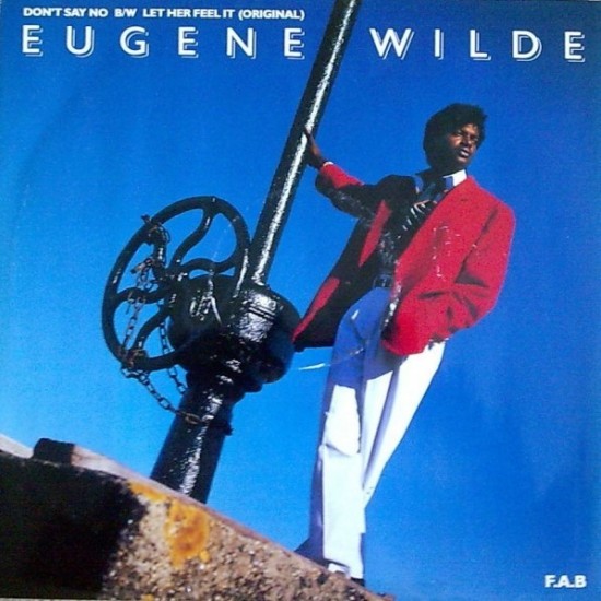 Eugene Wilde ‎"Don't Say No" (12")
